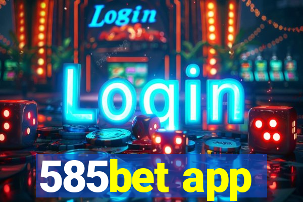 585bet app